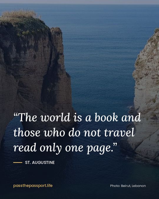 “The world is a book and those who do not travel read only one page.” — St. Augustine