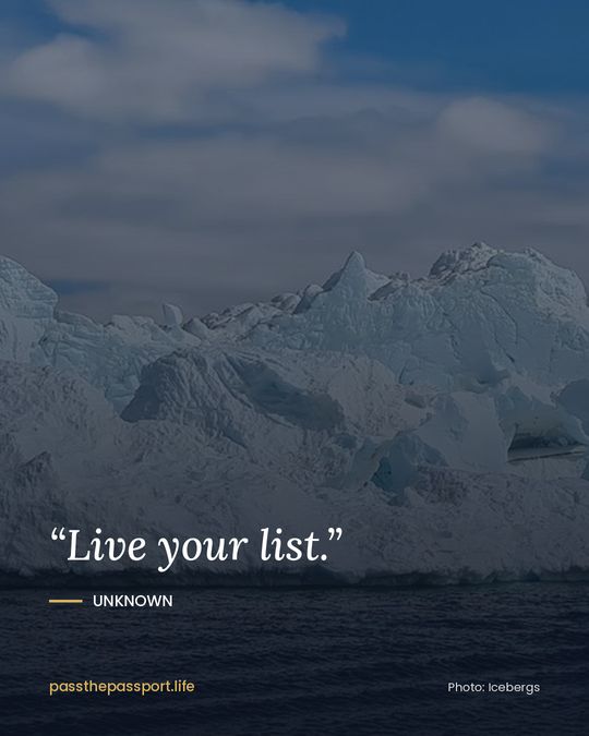“Live your list.” — Unknown