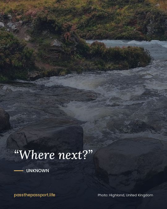 “Where next?” — Unknown